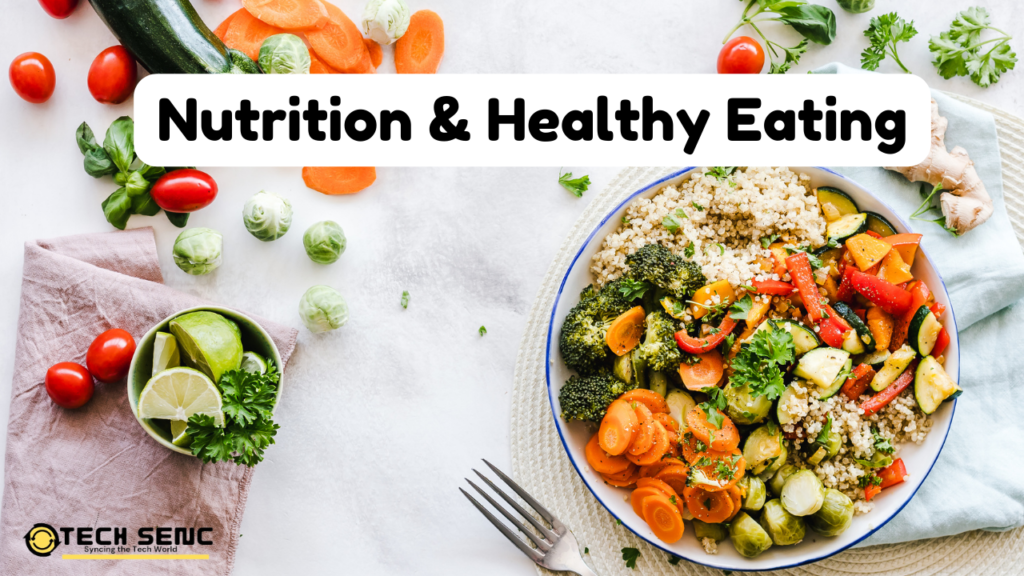 Nutrition and Healthy Eating